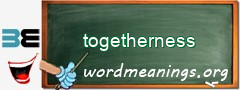 WordMeaning blackboard for togetherness